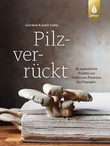 Pilzverr&uuml;ckt - Lorraine Caley, Jodie Caley