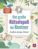 Der gro&szlig;e R&auml;tselspa&szlig; f&uuml;r Rentner - Philip Kiefer