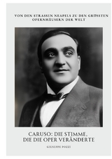 Caruso: Die Stimme, die die Oper veränderte - Giuseppe Pozzi