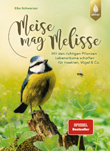 Meise mag Melisse - Elke Schwarzer