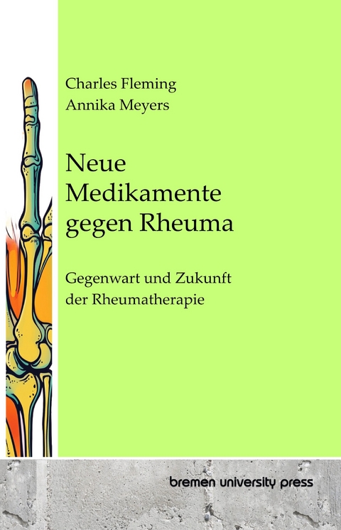 Neue Medikamente gegen Rheuma - Charles Fleming, Annika Meyers
