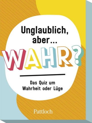 Unglaublich, aber … wahr?