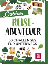 Reiseabenteuer &ndash; Outdoor - Marianne Huber