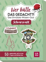 Wer h&auml;tte das gedacht?! Das Unn&uuml;tzes-Wissen-Quiz Schwarzwald - Yvonne Weik