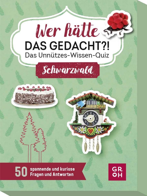 Wer h&auml;tte das gedacht?! Das Unn&uuml;tzes-Wissen-Quiz Schwarzwald - Yvonne Weik