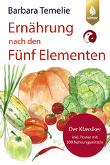 Ern&auml;hrung nach den F&uuml;nf Elementen - Barbara Temelie