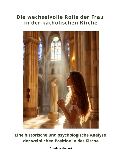 Die wechselvolle Rolle der Frau in der katholischen Kirche - Gundula Herbert