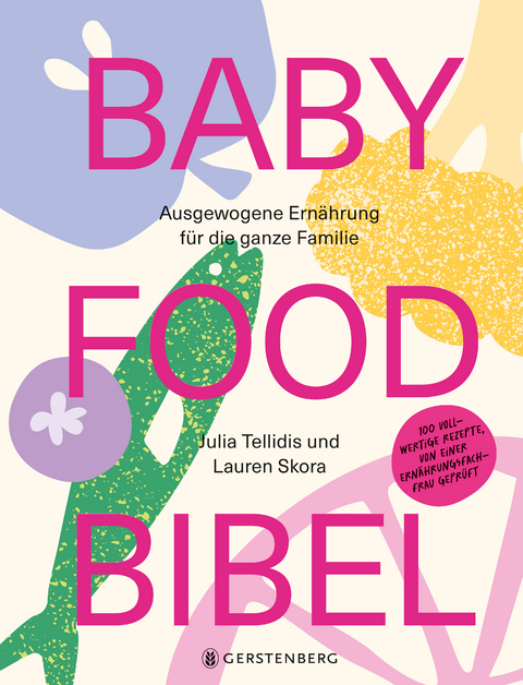Baby food Bibel - Julia Tellidis, Lauren Skora