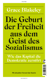 Die Geburt der Freiheit aus dem Geist des Sozialismus - Grace Blakeley