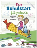 Mein Schulstart-R&auml;tselbuch - Isabel Gro&szlig;e Holtforth