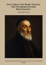 Das Leben und Werk Tizians: Ein Wegbereiter der Renaissance - Domenico Baffi