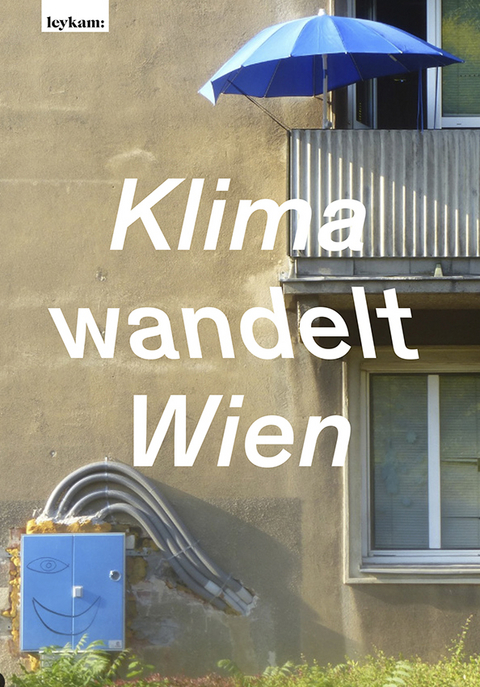 Klima wandelt Wien - Astrid G&ouml;ttche, Hans-Peter Hutter