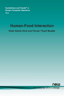 Human-Food Interaction - Rohit Ashok Khot, Florian Mueller