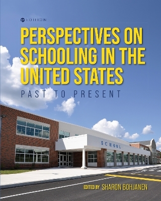 Perspectives on Schooling in the United States - Sharon Bohjanen