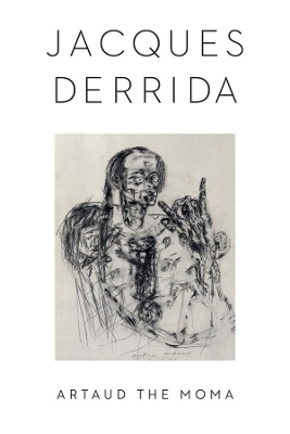 Artaud the Moma - Jacques Derrida