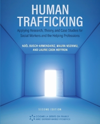 Human Trafficking - Noel Busch-Armendariz, Maura Nsonwu, Laurie Cook Heffron
