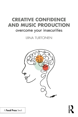 Creative Confidence and Music Production - Liina Turtonen
