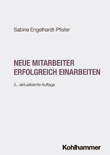 Neue Mitarbeiter erfolgreich einarbeiten - Sabine Engelhardt-Pfister