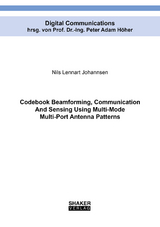 Codebook Beamforming, Communication And Sensing Using Multi-Mode Multi-Port Antenna Patterns - Nils Lennart Johannsen