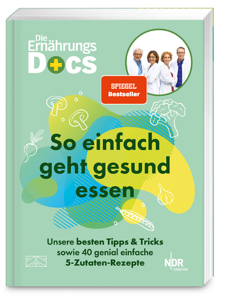Die Ernährungs-Docs – So einfach geht gesund essen - Matthias Riedl, Viola Andresen, Jörn Klasen