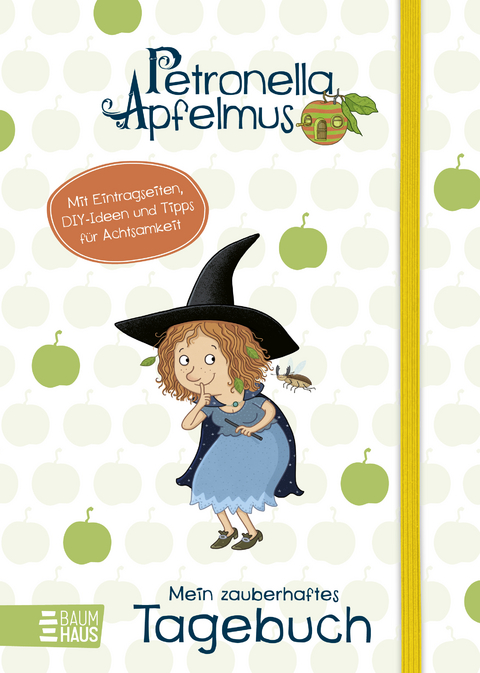 Petronella Apfelmus - Mein zauberhaftes Tagebuch - Sabine Städing