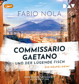 Commissario Gaetano und der l&uuml;gende Fisch. Ein Neapel-Krimi - Fabio Nola