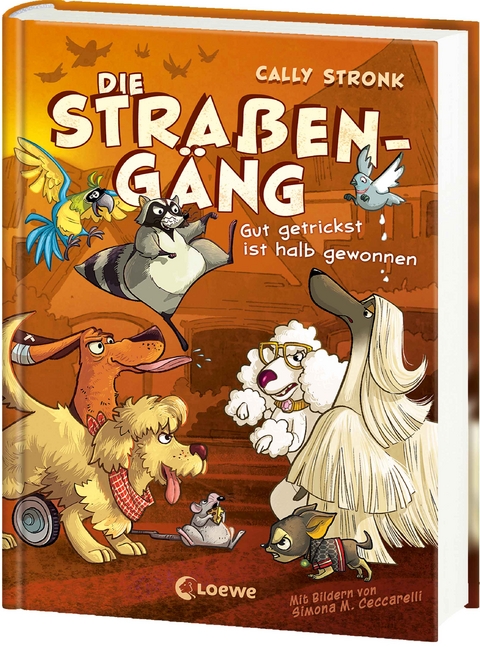Die Stra&szlig;eng&auml;ng (Band 2) - Gut getrickst ist halb gewonnen - Cally Stronk