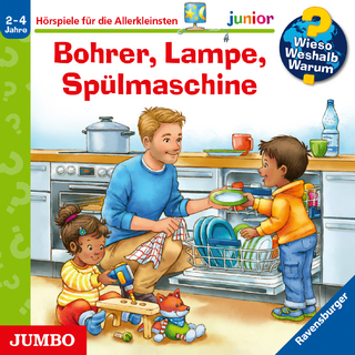 Wieso? Weshalb? Warum? junior. Bohrer, Lampe, Spülmaschine