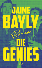 Die Genies - Jaime Bayly