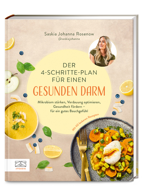 Der 4-Schritte-Plan f&uuml;r einen gesunden Darm - Saskia Johanna Rosenow