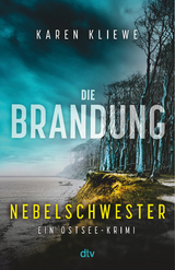 Die Brandung &ndash; Nebelschwester - Karen Kliewe