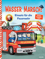 Wasser marsch! Einsatz f&uuml;r die Feuerwehr - Martin Meyer-Pyritz