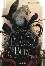 The Beasts We Bury (Band 1) - D. L. Taylor