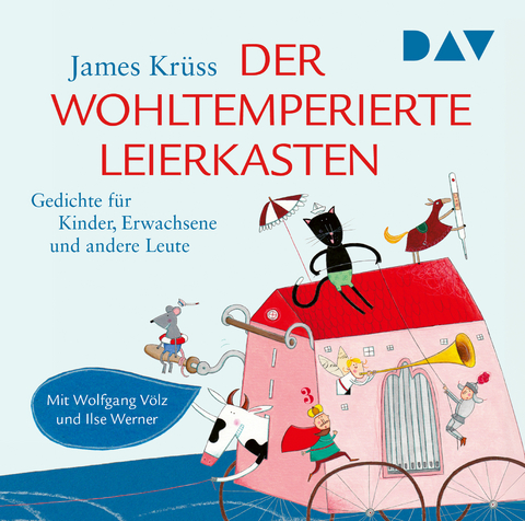 Der wohltemperierte Leierkasten. Gedichte f&uuml;r Kinder, Erwachsene und andere Leute - James Kr&uuml;ss