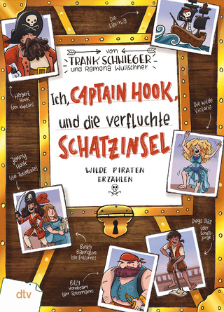 Ich, Captain Hook, und die verfluchte Schatzinsel – Wilde Piraten erzählen