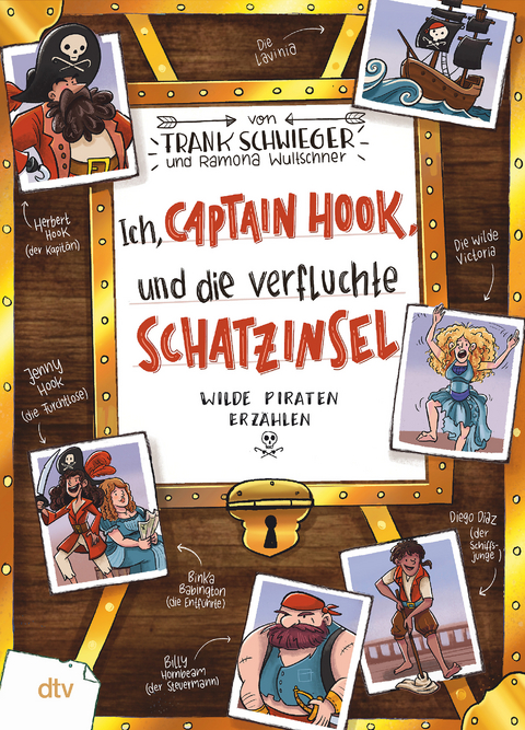 Ich, Captain Hook, und die verfluchte Schatzinsel &ndash; Wilde Piraten erz&auml;hlen - Frank Schwieger