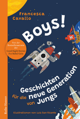 Boys! Geschichten f&uuml;r die neue Generation von Jungs - Francesca Cavallo