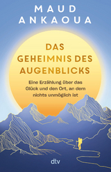 Das Geheimnis des Augenblicks - Maud Ankaoua