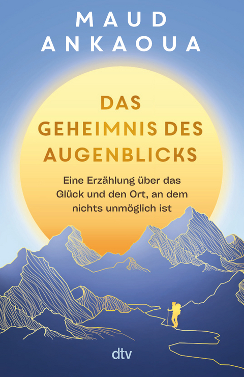 Das Geheimnis des Augenblicks - Maud Ankaoua