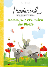 Frederick und seine Freunde &ndash; Komm, wir erkunden die Wiese - Leo Lionni