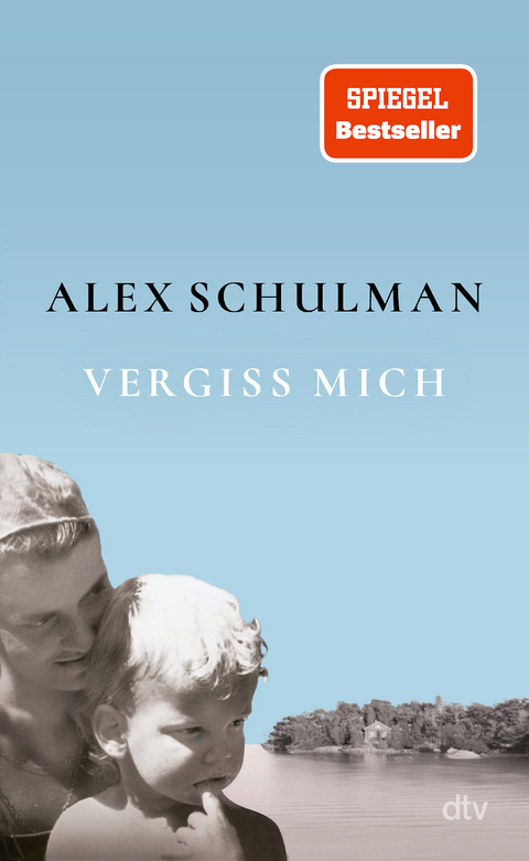 Vergiss mich - Alex Schulman
