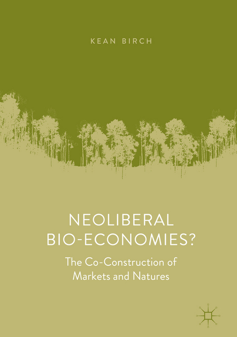 Neoliberal Bio-Economies? - Kean Birch
