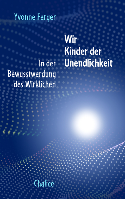 Wir Kinder der Unendlichkeit - Yvonne Ferger
