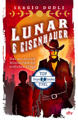 Lunar & Eisenhauer – Das mysteriöse Ministerium der tödlichen Dinge - Sergio Dudli