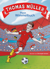 Thomas M&uuml;ller &ndash; Mein Wimmelbuch - Thomas M&uuml;ller
