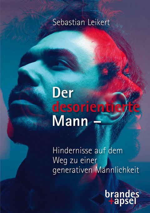 Der desorientierte Mann - Sebastian Leikert