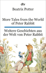More Tales from the World of Peter Rabbit. Weitere Geschichten aus der Welt von Peter Rabbit - Beatrix Potter