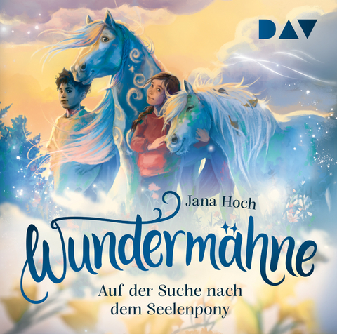 Wunderm&auml;hne &ndash; Teil 2: Auf der Suche nach dem Seelenpony - Jana Hoch