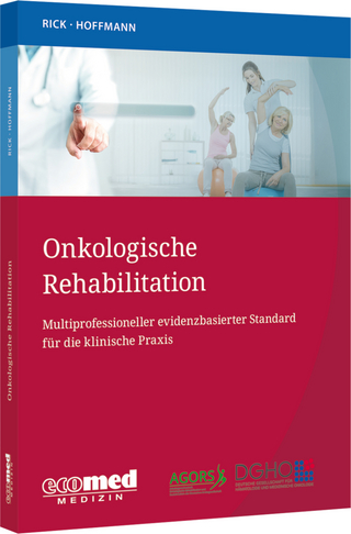 Onkologische Rehabilitation - Oliver Rick; Wilfried Hoffmann