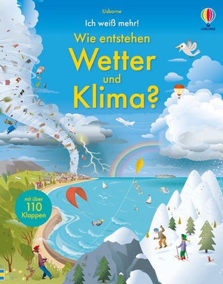 Ich weiß mehr! Wie entstehen Wetter und Klima?